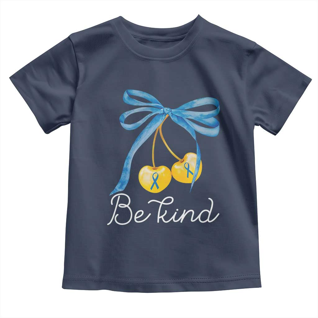 World Down Syndrome Day Toddler T Shirt Blue Yellow Cherry Bow Coquette Be Kind TS10 Navy Print Your Wear