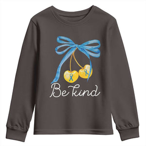 World Down Syndrome Day Youth Sweatshirt Blue Yellow Cherry Bow Coquette Be Kind TS10 Dark Chocolate Print Your Wear