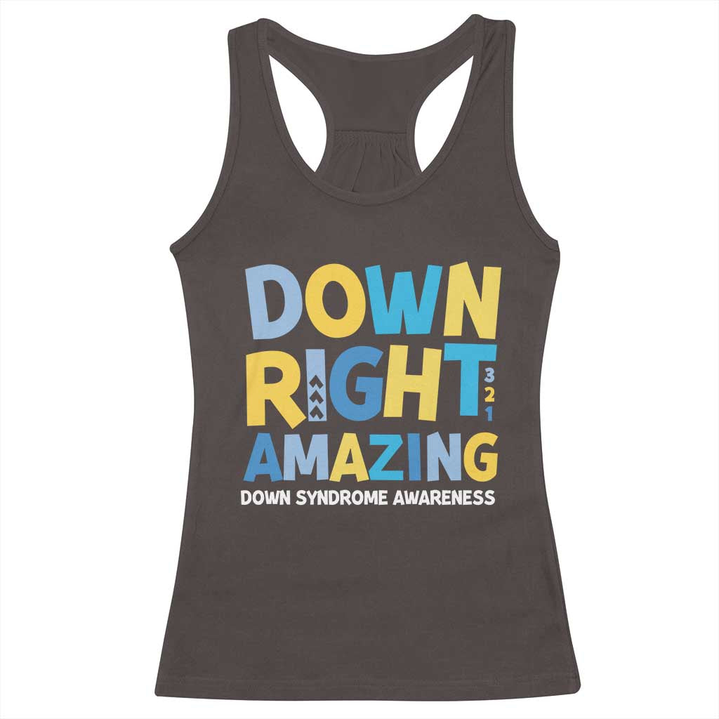 World Down Syndrome Day Racerback Tank Top 321 Awareness Support Down Right Amazing Three Arrows TS10 Dark Chocolate Print Your Wear