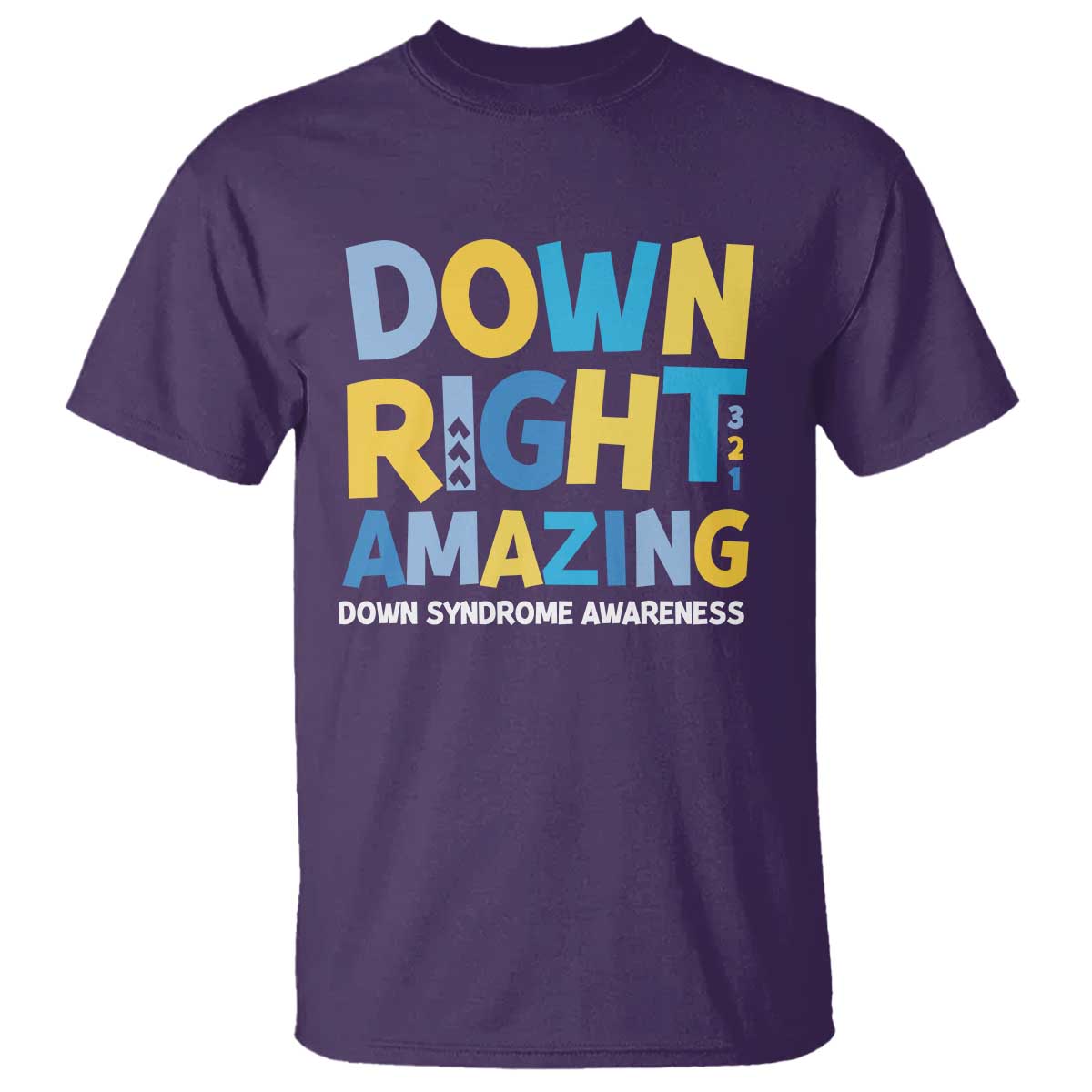 World Down Syndrome Day T Shirt 321 Awareness Support Down Right Amazing Three Arrows TS10 Purple Print Your Wear