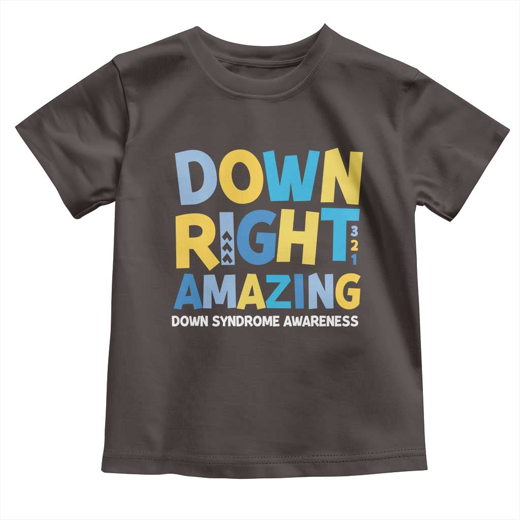 World Down Syndrome Day Toddler T Shirt 321 Awareness Support Down Right Amazing Three Arrows TS10 Dark Chocolate Print Your Wear