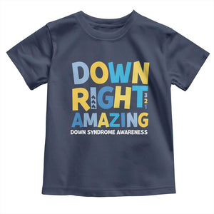 World Down Syndrome Day Toddler T Shirt 321 Awareness Support Down Right Amazing Three Arrows TS10 Navy Print Your Wear