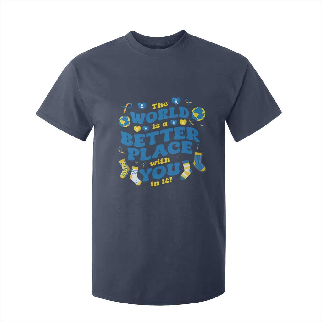 World Down Syndrome Day T Shirt For Kid 321 Awareness Support The World Is Better With You TS10 Navy Print Your Wear