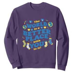 World Down Syndrome Day Sweatshirt 321 Awareness Support The World Is Better With You TS10 Purple Print Your Wear
