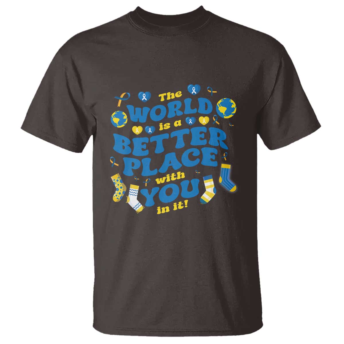 World Down Syndrome Day T Shirt 321 Awareness Support The World Is Better With You TS10 Dark Chocolate Print Your Wear