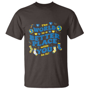World Down Syndrome Day T Shirt 321 Awareness Support The World Is Better With You TS10 Dark Chocolate Print Your Wear