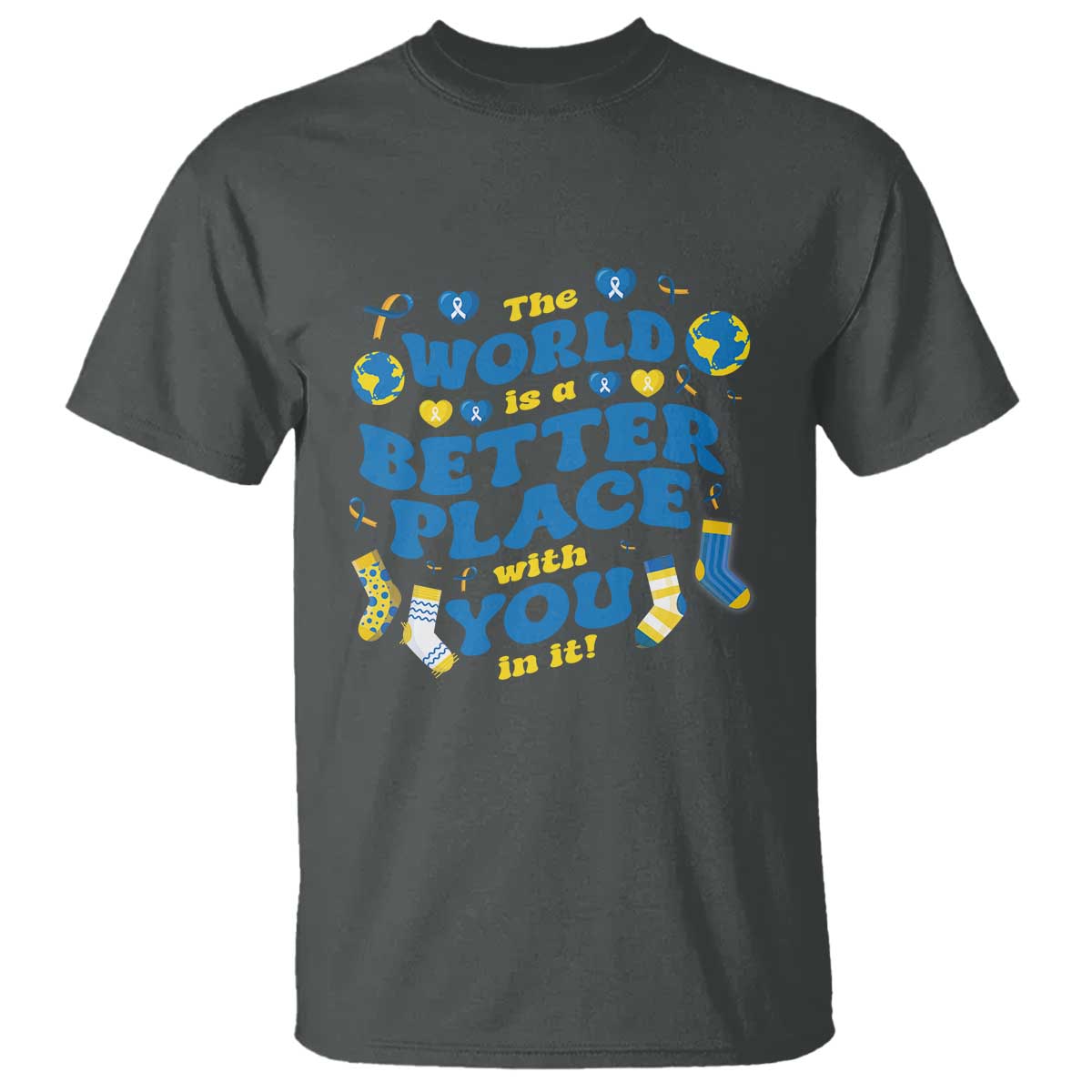 World Down Syndrome Day T Shirt 321 Awareness Support The World Is Better With You TS10 Dark Heather Print Your Wear