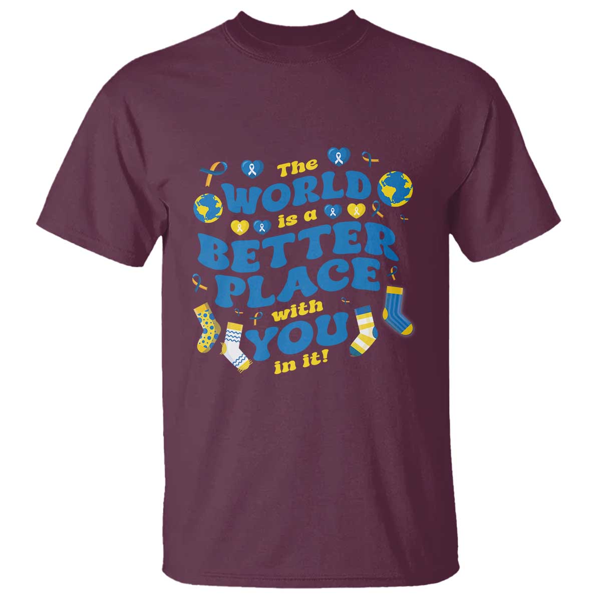 World Down Syndrome Day T Shirt 321 Awareness Support The World Is Better With You TS10 Maroon Print Your Wear
