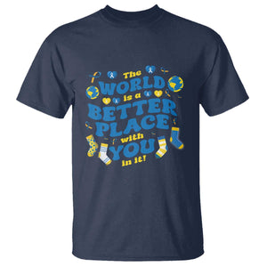 World Down Syndrome Day T Shirt 321 Awareness Support The World Is Better With You TS10 Navy Print Your Wear