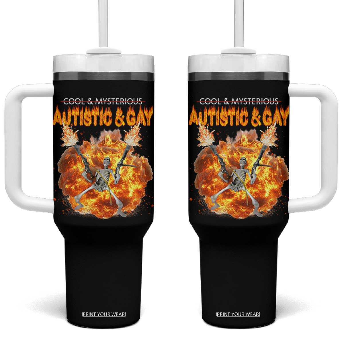 Autistic And Gay Skeleton Explosion Tumbler With Handle TS10 One Size: 40 oz Black Print Your Wear