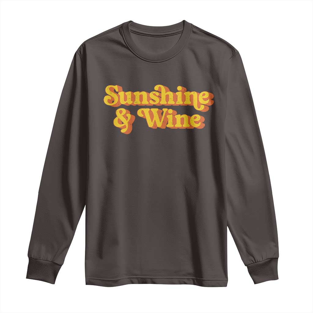 Funny Drinking Long Sleeve Shirt Sunshine & Wine Retro Drinking Summer Vintage 70's TS10 Dark Chocolate Print Your Wear