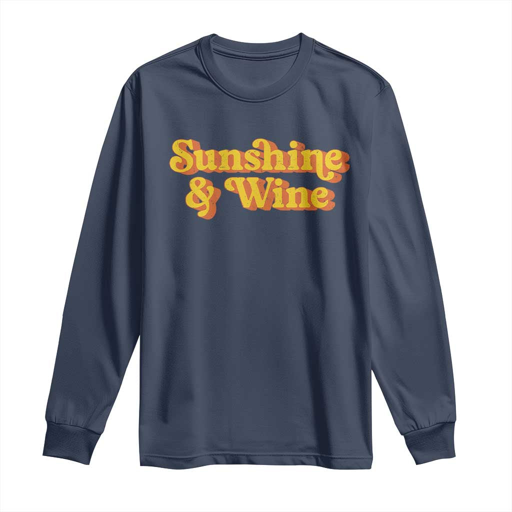 Funny Drinking Long Sleeve Shirt Sunshine & Wine Retro Drinking Summer Vintage 70's TS10 Navy Print Your Wear