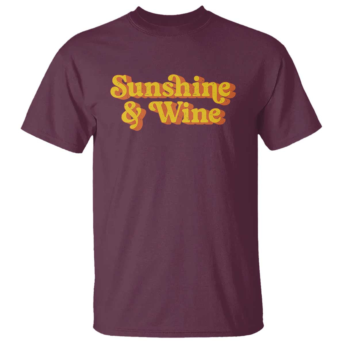 Funny Drinking T Shirt Sunshine & Wine Retro Drinking Summer Vintage 70's TS10 Maroon Print Your Wear