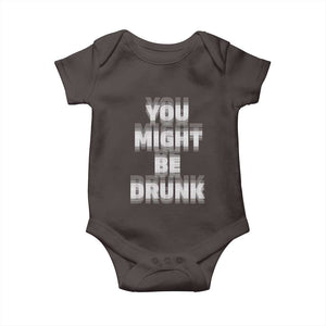 Funny Drinking Baby Onesie Wine Humor You Might Be Drunk TS10 Dark Chocolate Print Your Wear