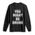 Funny Drinking Long Sleeve Shirt Wine Humor You Might Be Drunk TS10 Black Print Your Wear