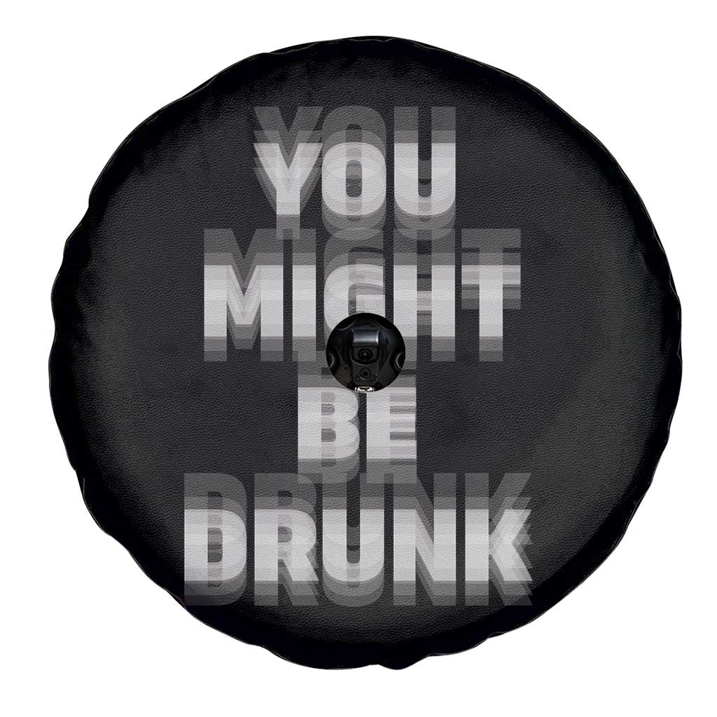 Funny Drinking Spare Tire Cover Wine Humor You Might Be Drunk TS10 Print Your Wear