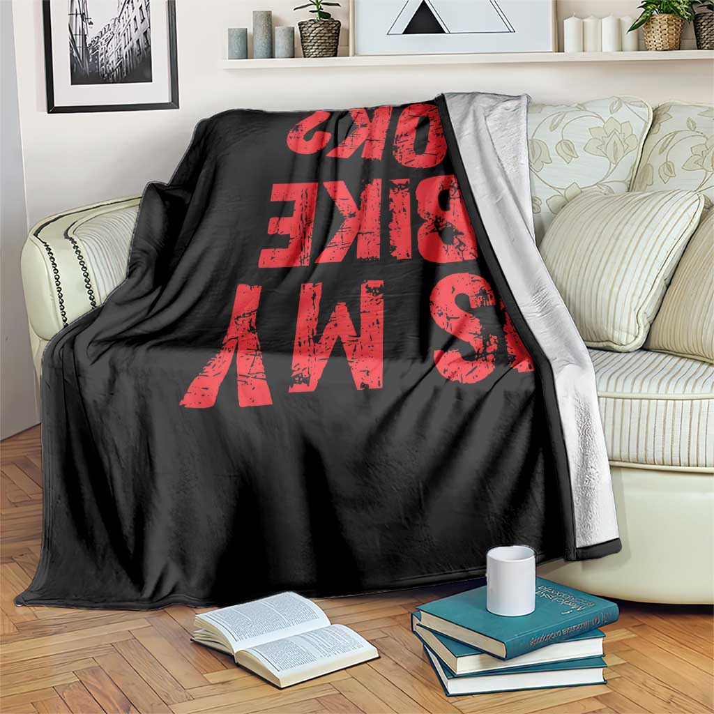 Is My Bike OK? Funny Motorcycle Dirt Bike Biker Throw Blanket Funny Mountain Biking Biker Cycling TS10 Print Your Wear