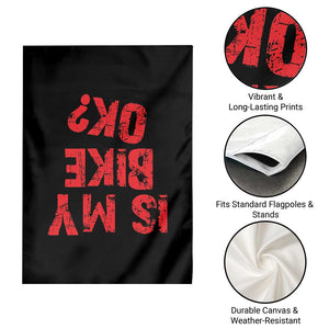 Is My Bike OK? Funny Motorcycle Dirt Bike Biker Garden Flag Funny Mountain Biking Biker Cycling TS10 Print Your Wear