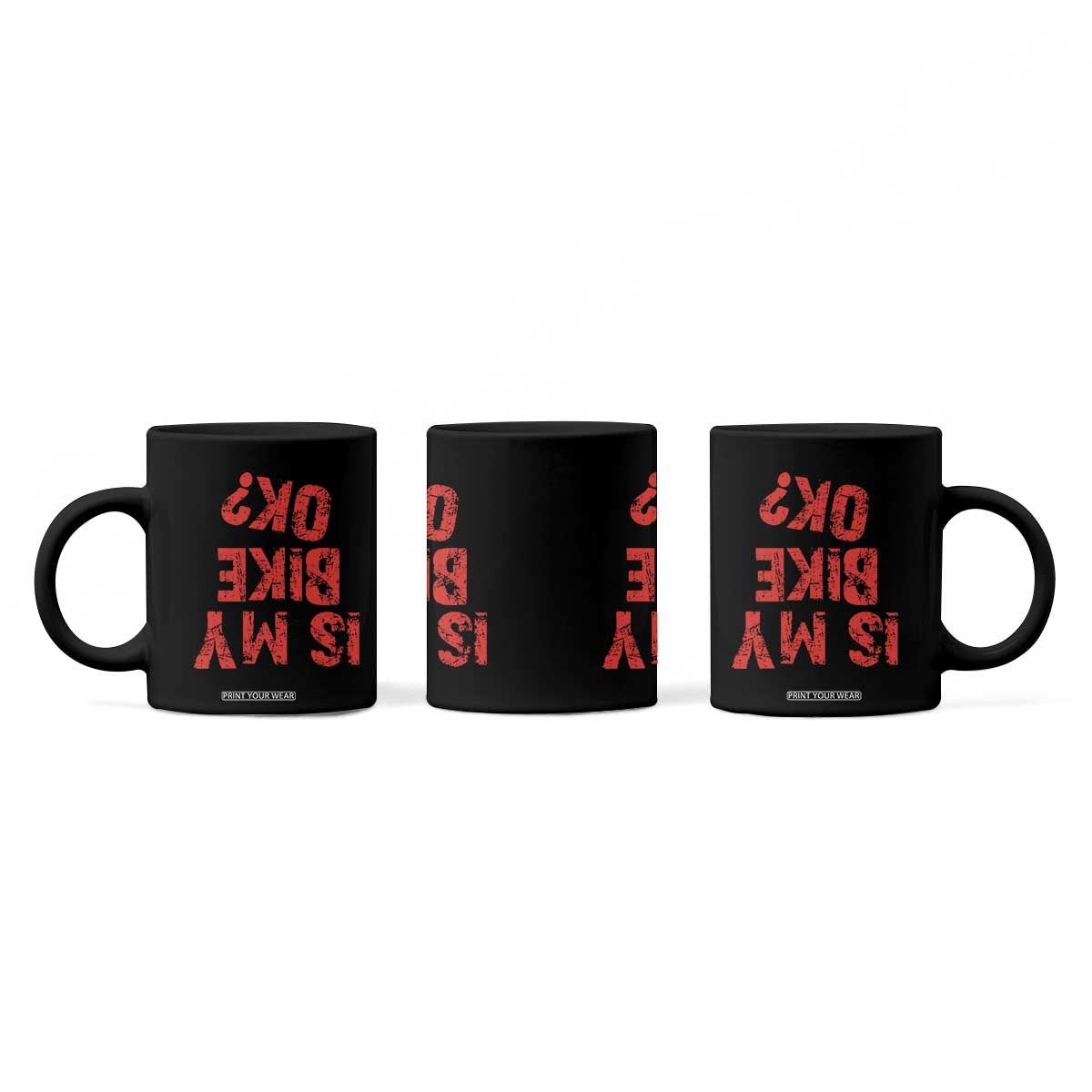 Is My Bike OK? Funny Motorcycle Dirt Bike Biker Coffee Mug Funny Mountain Biking Biker Cycling TS10 Print Your Wear