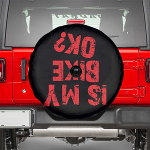 Is My Bike OK? Funny Motorcycle Dirt Bike Biker Spare Tire Cover Funny Mountain Biking Biker Cycling TS10 Black Print Your Wear