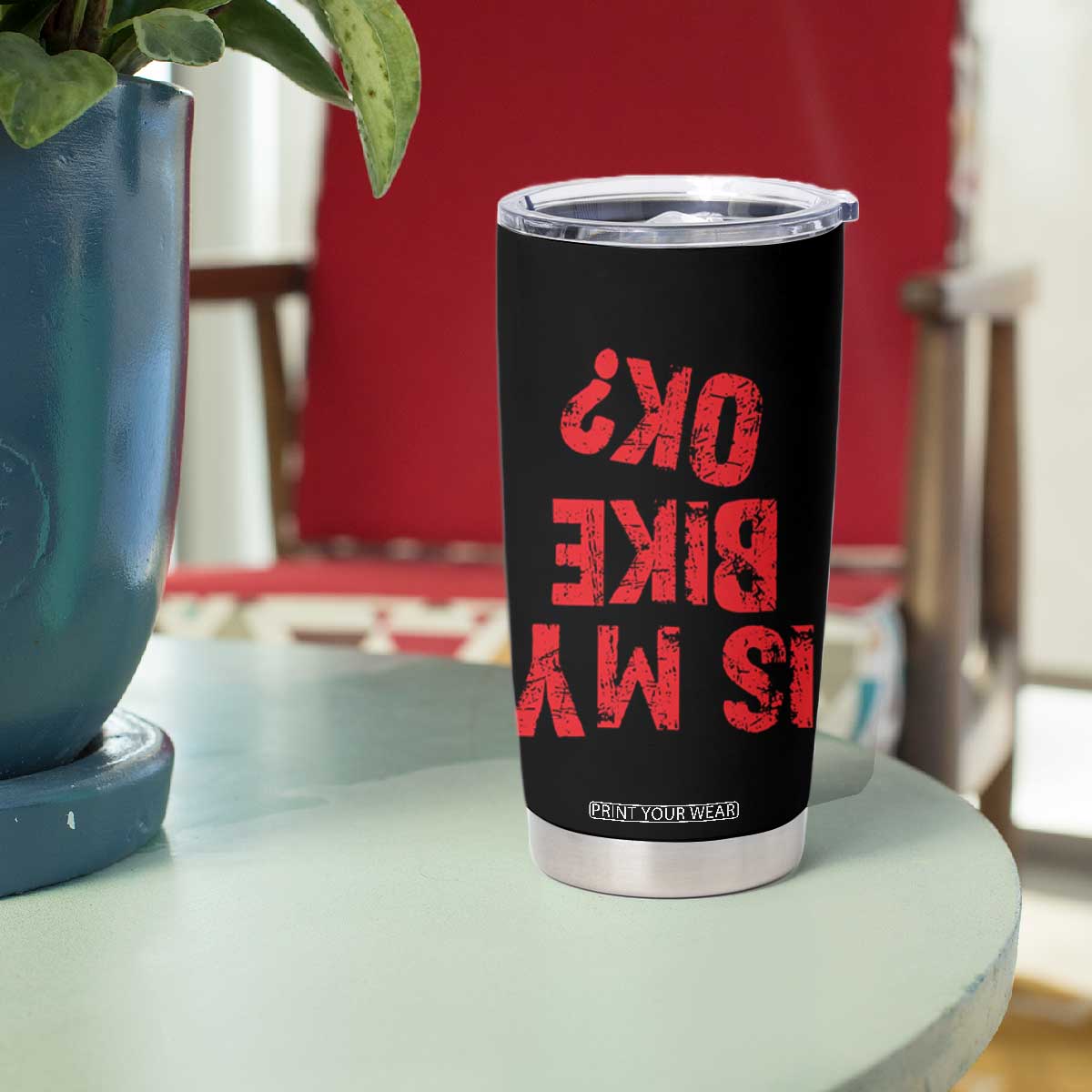 Is My Bike OK? Funny Motorcycle Dirt Bike Biker Tumbler Cup Funny Mountain Biking Biker Cycling TS10 Print Your Wear