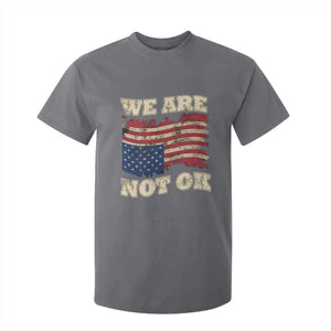 We Are Not Ok T Shirt For Kid Upside down American USA Flag TS10 Charcoal Print Your Wear