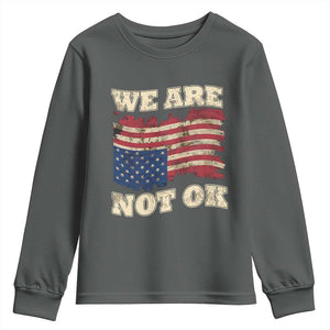 We Are Not Ok Youth Sweatshirt Upside down American USA Flag TS10 Dark Heather Print Your Wear