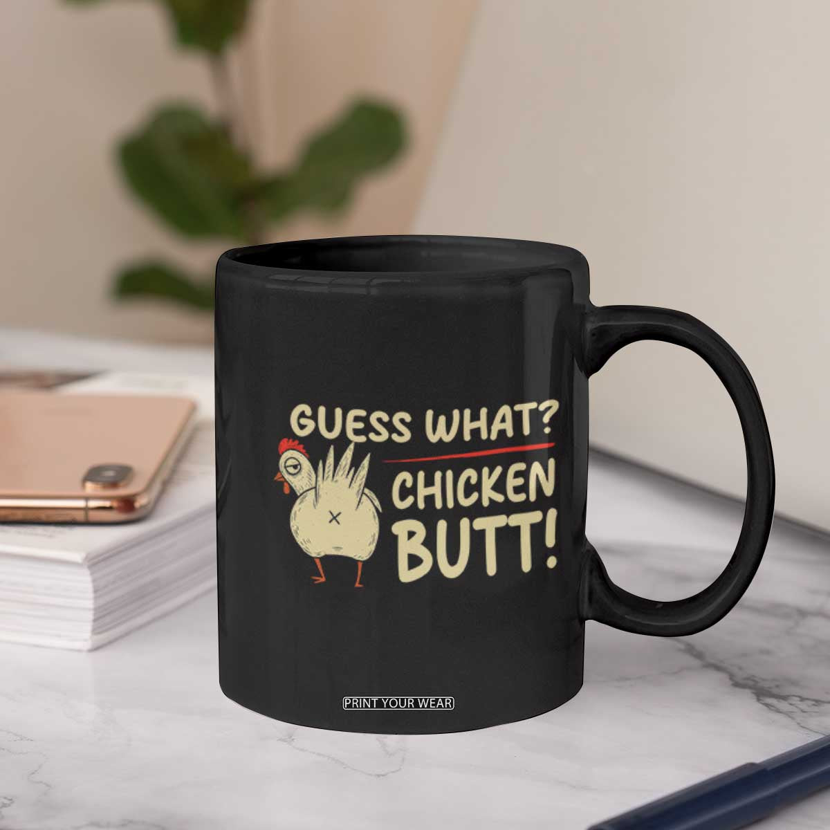 Guess What Chicken Butt Coffee Mug Funny Chicken Farmer Farming TS10 Print Your Wear