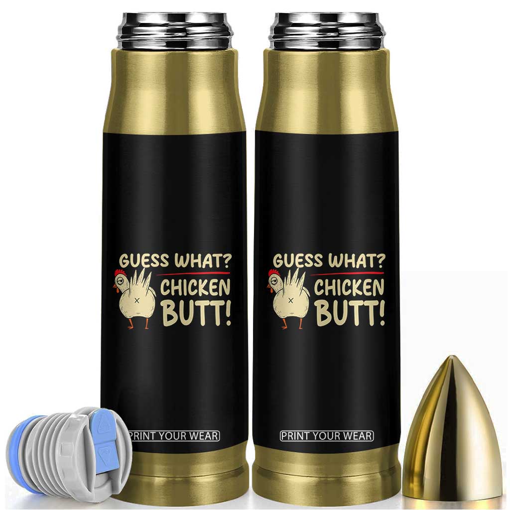 Guess What Chicken Butt Bullet Tumbler Funny Chicken Farmer Farming TS10 Black Print Your Wear