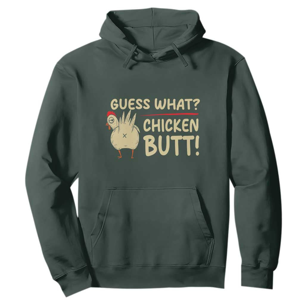 Guess What Chicken Butt Hoodie Funny Chicken Farmer Farming TS10 Dark Forest Green Print Your Wear