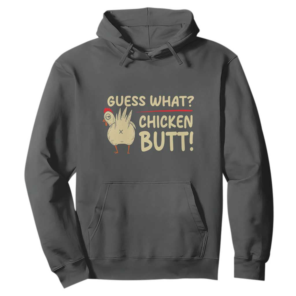 Guess What Chicken Butt Hoodie Funny Chicken Farmer Farming TS10 Dark Heather Print Your Wear