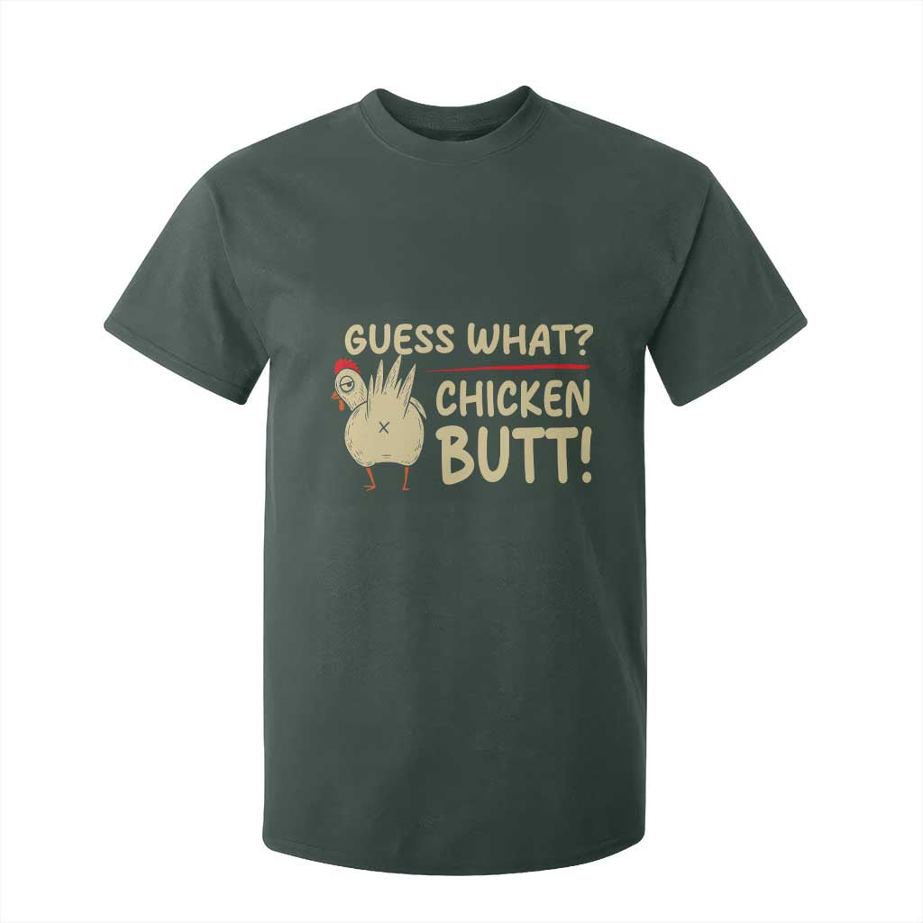 Guess What Chicken Butt T Shirt For Kid Funny Chicken Farmer Farming TS10 Dark Forest Green Print Your Wear