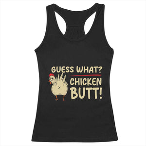 Guess What Chicken Butt Racerback Tank Top Funny Chicken Farmer Farming TS10 Black Print Your Wear