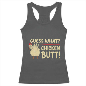 Guess What Chicken Butt Racerback Tank Top Funny Chicken Farmer Farming TS10 Dark Heather Print Your Wear