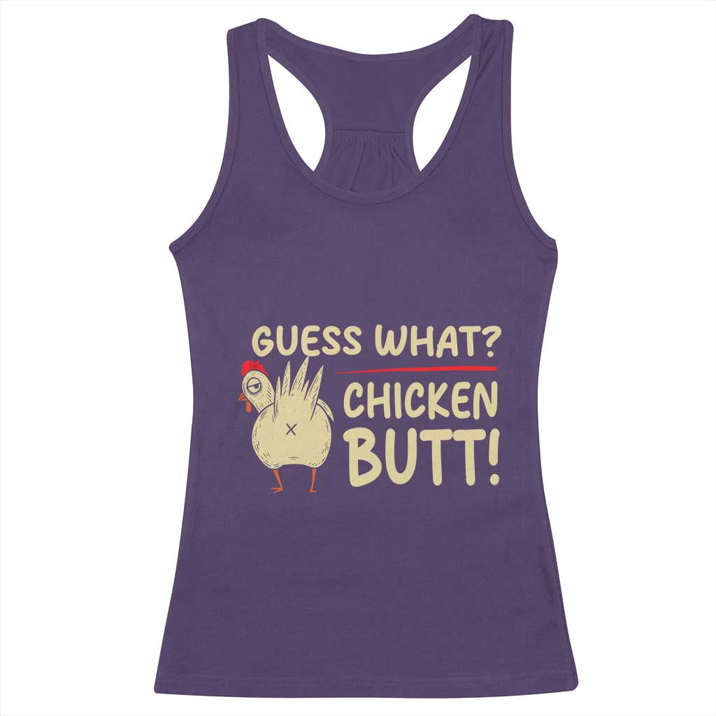 Guess What Chicken Butt Racerback Tank Top Funny Chicken Farmer Farming TS10 Purple Print Your Wear