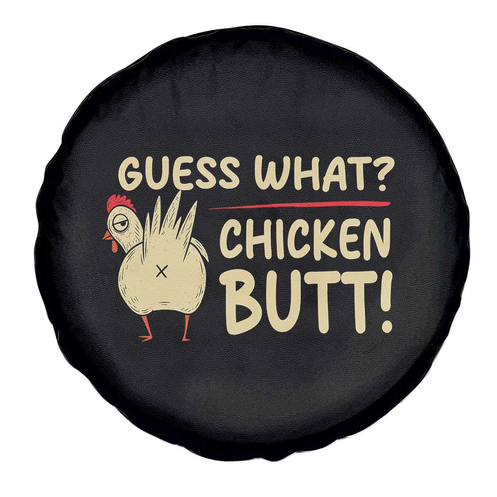 Guess What Chicken Butt Spare Tire Cover Funny Chicken Farmer Farming TS10 Print Your Wear