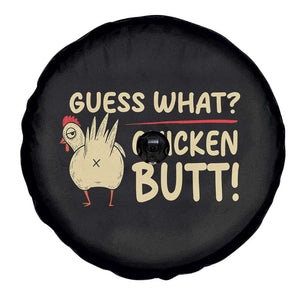 Guess What Chicken Butt Spare Tire Cover Funny Chicken Farmer Farming TS10 Print Your Wear