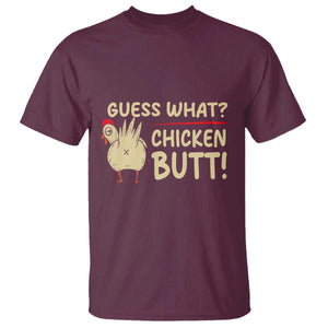 Guess What Chicken Butt T Shirt Funny Chicken Farmer Farming TS10 Maroon Print Your Wear