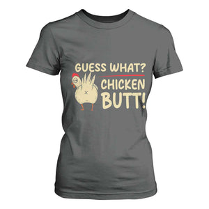 Guess What Chicken Butt T Shirt For Women Funny Chicken Farmer Farming TS10 Dark Heather Print Your Wear