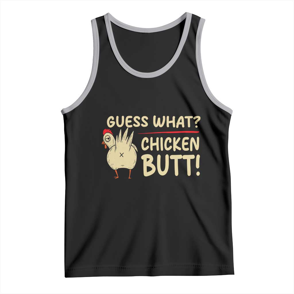 Guess What Chicken Butt Tank Top Funny Chicken Farmer Farming TS10 Black Athletic Heather Print Your Wear