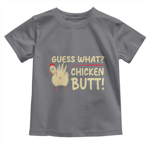 Guess What Chicken Butt Toddler T Shirt Funny Chicken Farmer Farming TS10 Charcoal Print Your Wear