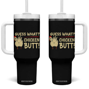 Guess What Chicken Butt Tumbler With Handle Funny Chicken Farmer Farming TS10 One Size: 40 oz Black Print Your Wear