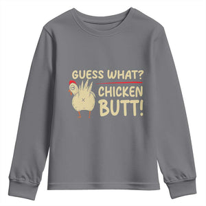 Guess What Chicken Butt Youth Sweatshirt Funny Chicken Farmer Farming TS10 Charcoal Print Your Wear