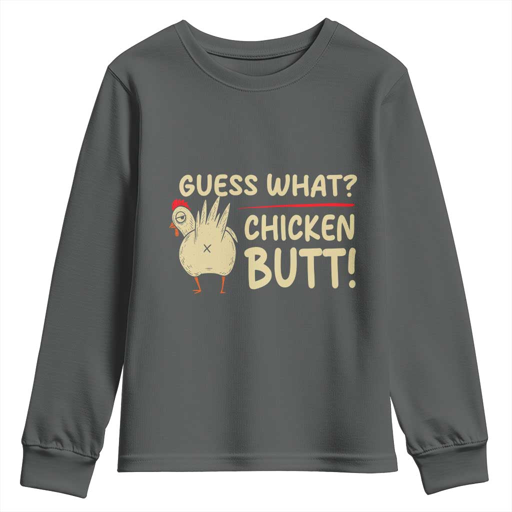Guess What Chicken Butt Youth Sweatshirt Funny Chicken Farmer Farming TS10 Dark Heather Print Your Wear