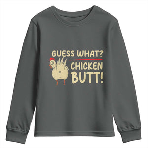 Guess What Chicken Butt Youth Sweatshirt Funny Chicken Farmer Farming TS10 Dark Heather Print Your Wear