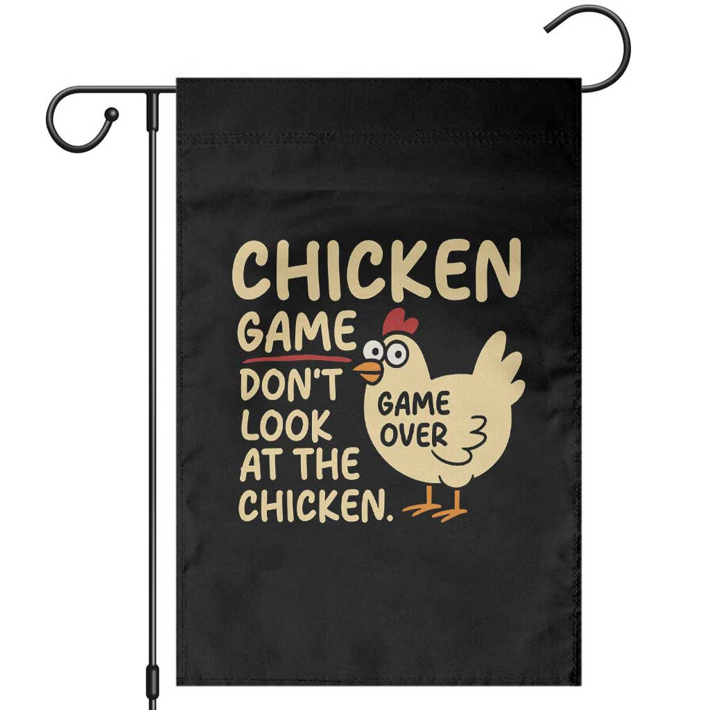 Funny Chicken Game Dont Look At The Chicken Garden Flag TS10 Black Print Your Wear