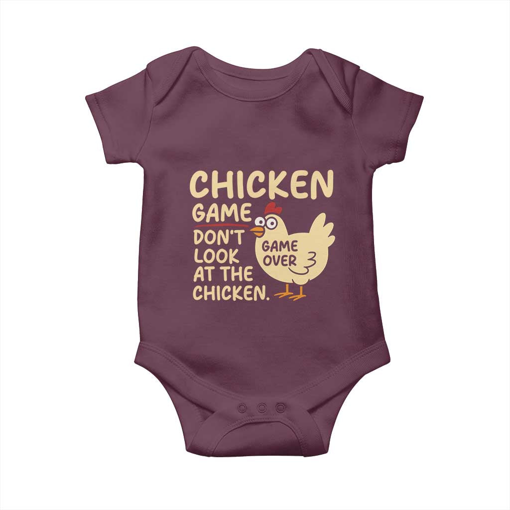 Funny Chicken Game Dont Look At The Chicken Baby Onesie TS10 Maroon Print Your Wear