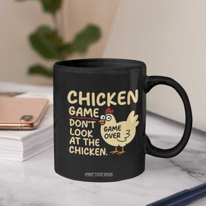 Funny Chicken Game Dont Look At The Chicken Coffee Mug TS10 Print Your Wear