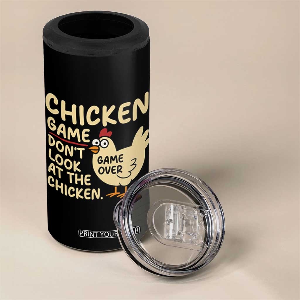 Funny Chicken Game Dont Look At The Chicken 4 in 1 Can Cooler Tumbler TS10 Print Your Wear