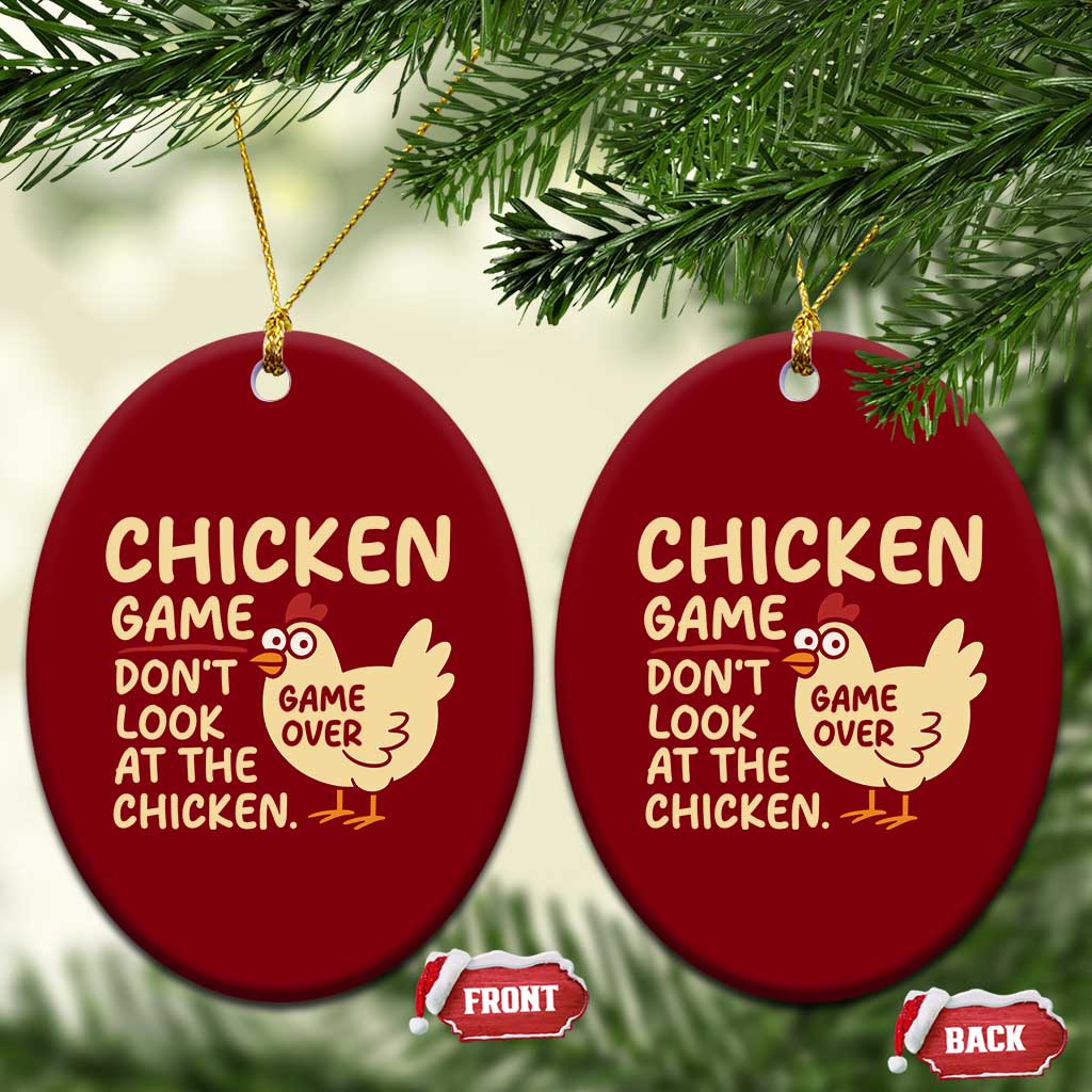 Funny Chicken Game Dont Look At The Chicken Ceramic Ornament TS10 Print Your Wear